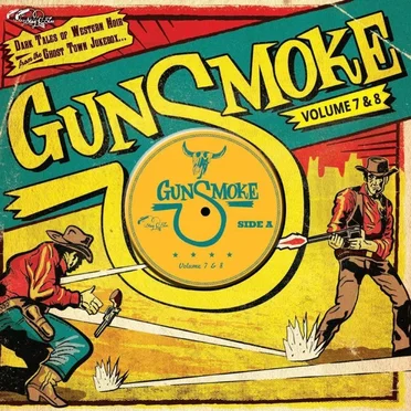 Gunsmoke, Volume 7 & 8: Dark Tales of Western Noir From the Ghost Town Jukebox by Various Artists - album cover
