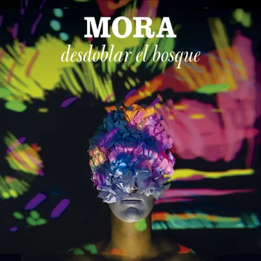 Desdoblar el Bosque by Mora Garcia Medici - album cover