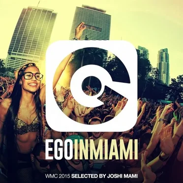 Ego In Miami Selected By Joshi Mami by Various Artists - album cover