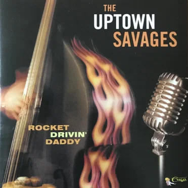 Rocket Drivin' Daddy by The Uptown Savages - album cover