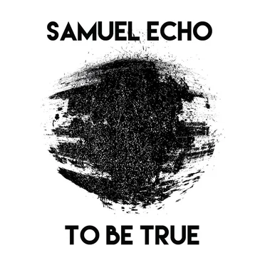 To Be True