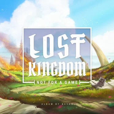 Lost Kingdom (Not for a Game) by Bavon - album cover