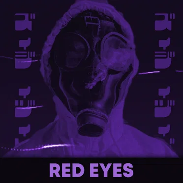 RED EYES (slowed + reverb)