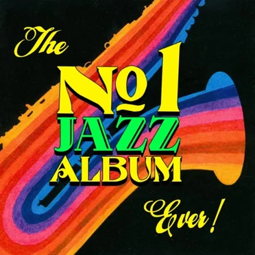 The No. 1 Jazz Album Ever by Various Artists - album cover