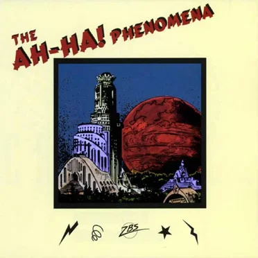 The Ah-Ha Phenomena by ZBS Foundation - album cover