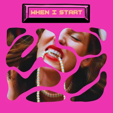 When I Start