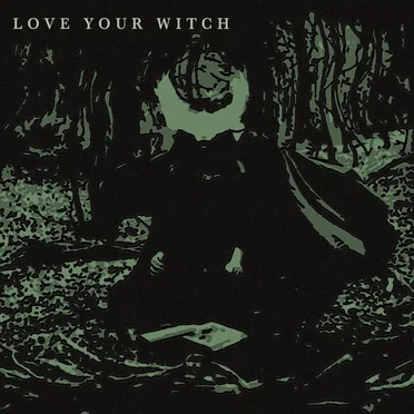 Love Your Witch by Love Your Witch - album cover