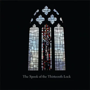 The Spook of the Thirteenth Lock by The Spook of the Thirteenth Lock - album cover
