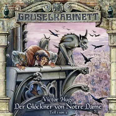 Der Glöckner von Notre Dame (Teil 1 von 2) by Marc Gruppe - album cover