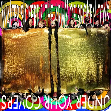 Under Your Covers by Walter Sickert & The Army of Broken Toys - album cover