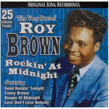 The Very Best of Roy Brown: Rockin' at Midnight