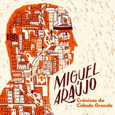Crónicas da cidade grande by Miguel Araújo - album cover