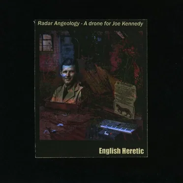 Radar Angeology - A Drone For Joe Kennedy