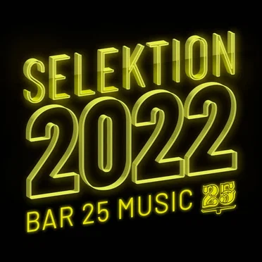 Bar 25 Music: Selektion 2022 by Various Artists - album cover