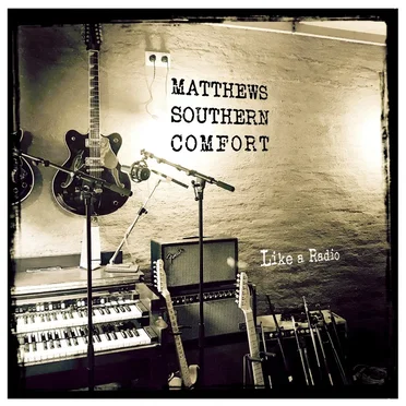 Like a Radio by Matthews’ Southern Comfort - album cover