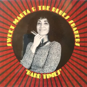 Hard Times by Sweet Marta & The Blues Shakers - album cover