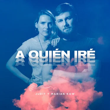 A quién iré by Judit y Marian Kow - album cover