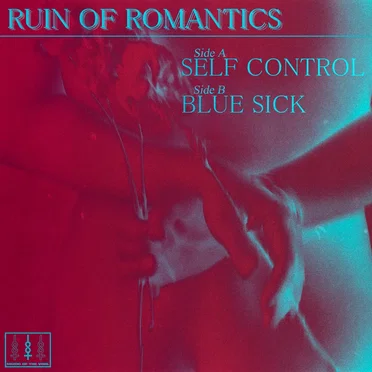 Self Control + Blue Sick by Ruin of Romantics - album cover