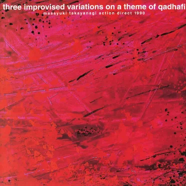 Three Improvised Variations on a Theme of Qadhafi
