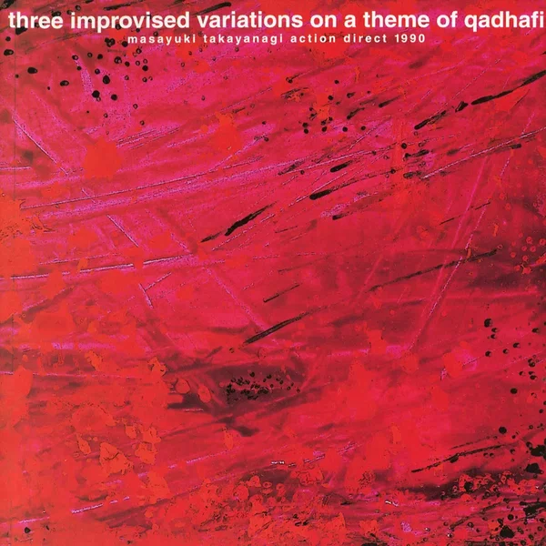 Three Improvised Variations on a Theme of Qadhafi