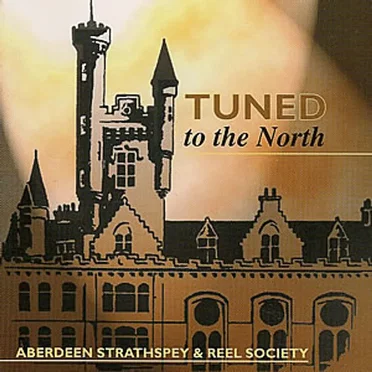 Tuned to the North by Aberdeen Strathspey and Reel Society - album cover