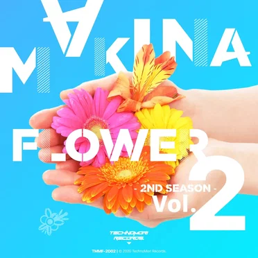 MAKINA FLOWER 2nd Vol.2 by Various Artists - album cover