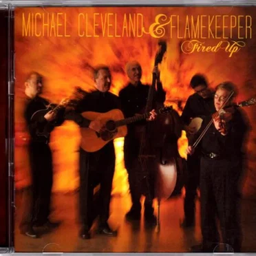 Fired Up by Michael Cleveland and Flamekeeper - album cover