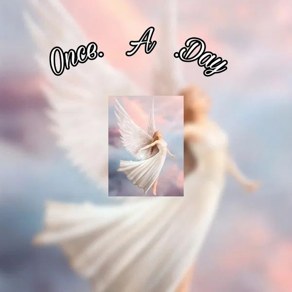 Once. A .Day