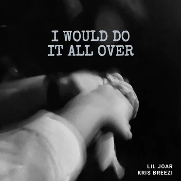 I Would Do It All Over