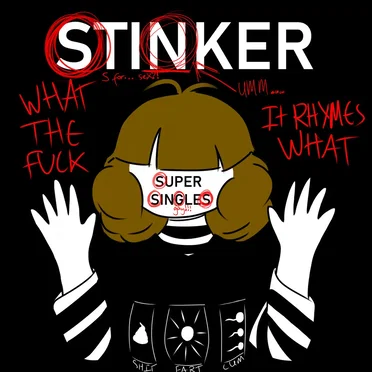 Super Stinker Singles