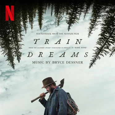 Train Dreams: Soundtrack from the Netflix Film