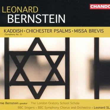 Kaddish / Chichester Psalms / Missa Brevis