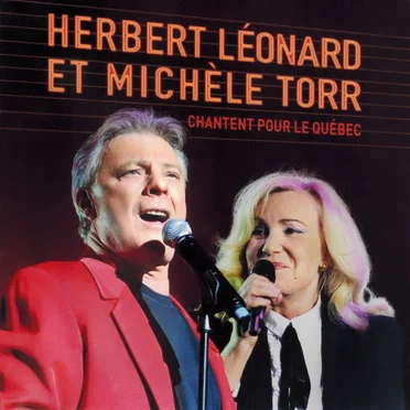 Herbert Léonard et Michèle Torr chantent pour le Québec