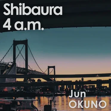Shibaura 4 a.m.