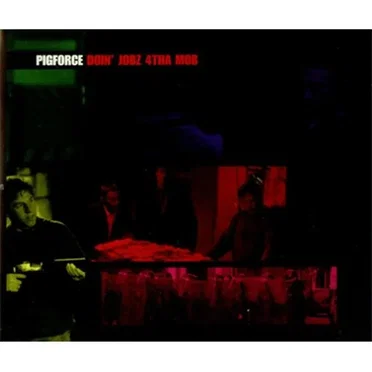 Doin' Jobz 4tha Mob by Pigforce - album cover