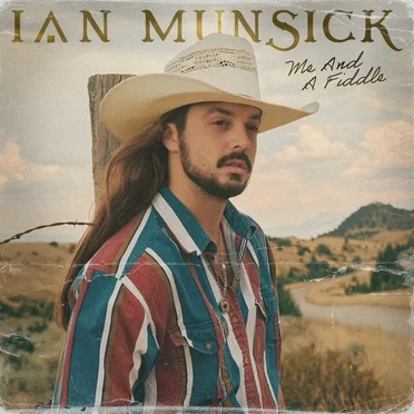 Me and a Fiddle by Ian Munsick - album cover