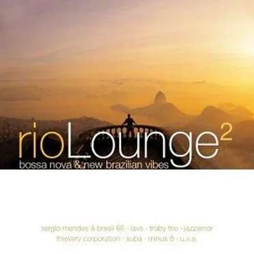 Rio Lounge: Bossa Nova & New Brazilian Vibes 2 by Various Artists - album cover