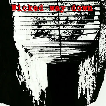 Wicked way down