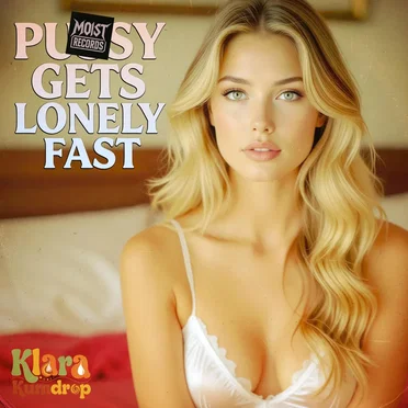 Pussy Gets Lonely Fast