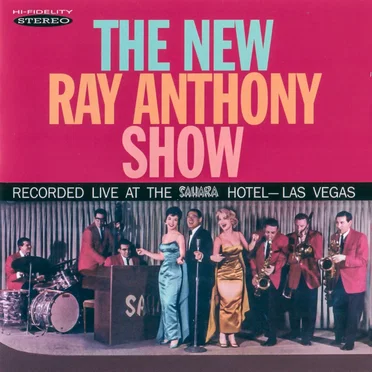 The New Ray Anthony Show - Live at the Sahara, Las Vegas