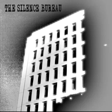 The Silence Bureau