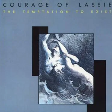 The Temptation To Exist by Courage of Lassie - album cover