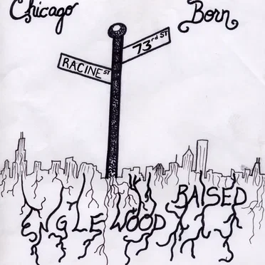 Chicago Born, Englewood Raised by Josh - album cover