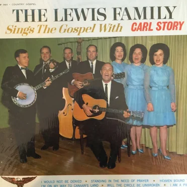The Lewis Family Sings the Gospel With Carl Story