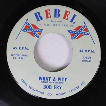 What a Pity / I'm Gonna Be Gone by Bob Fry - album cover