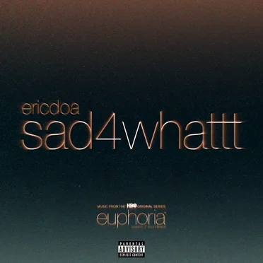 sad4whattt (From “Euphoria” An HBO Original Series)