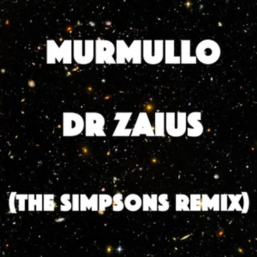 Dr Zaius (the Simpsons Remix) by Murmullo - album cover