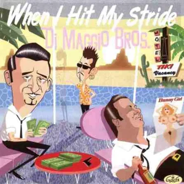 When I Hit My Stride by Di Maggio Bros. - album cover