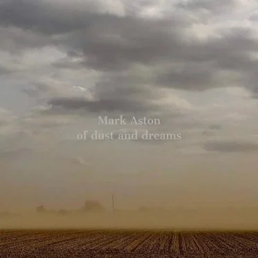 Of Dust and Dreams by Mark Aston - album cover