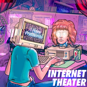Internet Theater by I Have Prøblemas - album cover